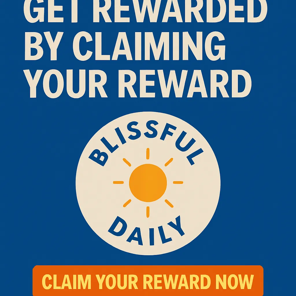 Get a Chance to Win Big with Blissful Daily – Claim Your Rewards Fast!